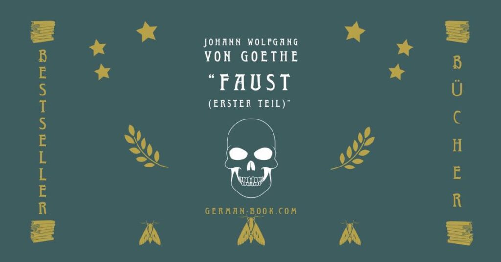 Deutschsprachige Bestseller: „Faust“ von Johann Wolfgang von Goethe als Buchtipp für Deutschlerner